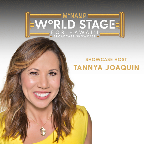 LIVING808’S TANNYA JOAQUIN TO HOST MANA UP SHOWCASE