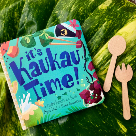 Keiki Kaukau - It's Kaukau Time! A Keiki Kaukau Book