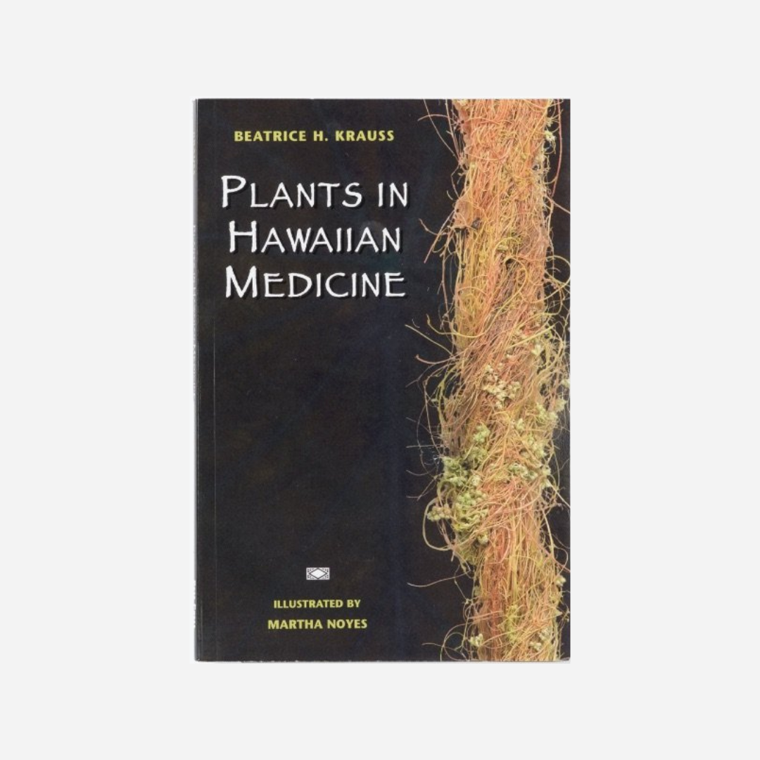 Bess Press Plants in Hawaiian Medicine